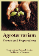 Agroterrorism: Threats and Preparedness
