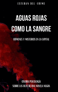 Aguas Rojas como la Sangre: Oscura Psicologa sobre las olas de una Novela Negra