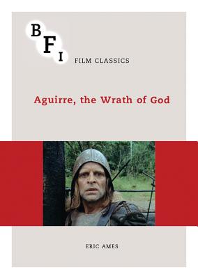 Aguirre, the Wrath of God - Ames, Eric