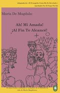 Ah! Mi Amada! Al Fin Te Alcanc!