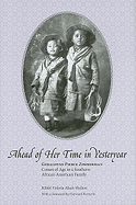 Ahead of Her Time in Yesteryear: Geraldyne Pierce Zimmerman Comes of Age in a Southern African American Family - Mack-Shelton, Kibibi V, and Farrar, Hayward (Foreword by)