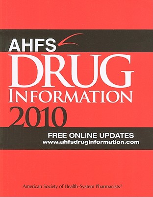 AHFS Drug Information - American Society of Health-System Pharmacists (Creator)