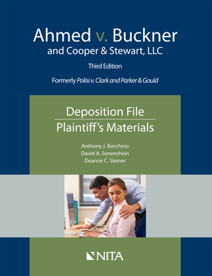 Ahmed v. Buckner and Cooper & Stewart, LLC: Deposition File, Plaintiff's Materials - Bocchino, Anthony J, and Sonenshein, David A