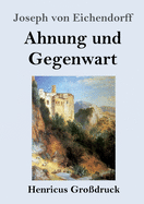 Ahnung und Gegenwart (Gro?druck)