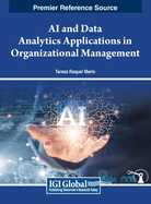 AI and Data Analytics Applications in Organizational Management