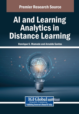 AI and Learning Analytics in Distance Learning - Mamede, Henrique S. (Editor), and Santos, Arnaldo (Editor)