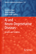 AI and Neuro-Degenerative Diseases: Insights and Solutions