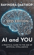 AI and You: A Practical Guide to the Age of Artificial Intelligence