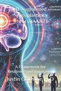 AI-Augmented Neuroplasticity Theory (AANT): A Framework for Resilience and Innovation