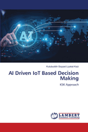 AI Driven IoT Based Decision Making