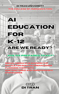 AI Education for K-12: Are We Ready?: Are We Prepared to Act? Social Media AI is Winning the Battle for Our Children's Minds, Flooding Them with Unstructured and Questionable Knowledge.