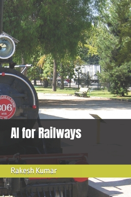 AI for Railways - Kumar, Rakesh