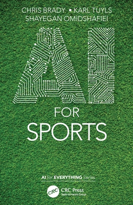 AI for Sports - Brady, Chris, and Tuyls, Karl, and Omidshafiei, Shayegan