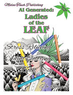 AI Generated: Ladies of the LEAF: Stress Relieving Adult Coloring Book