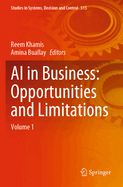 AI in Business: Opportunities and limitations: Volume 1