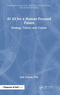 AI IQ for a Human-Focused Future: Strategy, Talent, and Culture