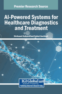 AI-Powered Systems for Healthcare Diagnostics and Treatment
