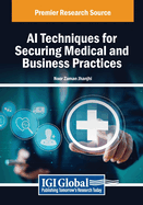 AI Techniques for Securing Medical and Business Practices