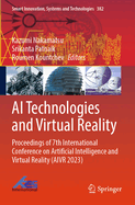 AI Technologies and Virtual Reality: Proceedings of 7th International Conference on Artificial Intelligence and Virtual Reality (AIVR 2023)