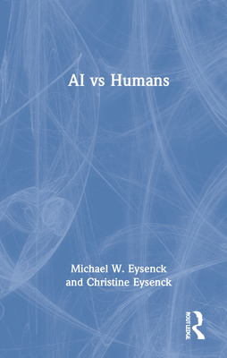 AI Vs Humans - Eysenck, Michael W, and Eysenck, Christine