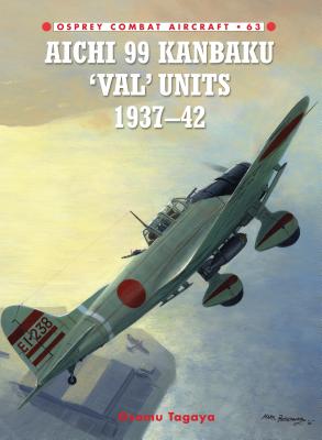 Aichi 99 Kanbaku 'Val' Units: 1937-42 - Tagaya, Osamu