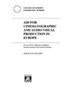 Aid for Cinematographic and Audio-visual Production in Europe: Council of Europe Study