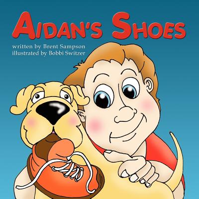 Aidan's Shoes - Sampson, Brent