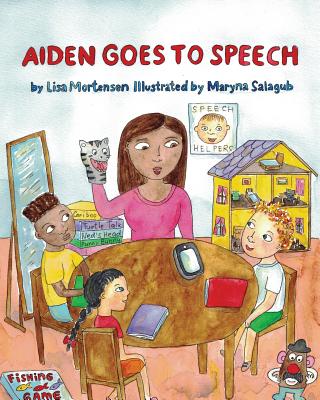 Aiden Goes to Speech - Mortensen, Lisa