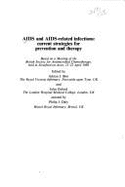 AIDS and AIDS-Related Infections: Current Strategies for Prevention and Therapy