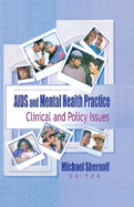 AIDS and Mental Health Practice: Clinical and Policy Issues