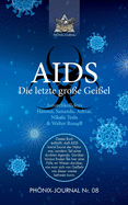 AIDS: Die letzte gro?e Gei?el