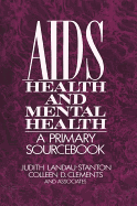 AIDS, Health, and Mental Health: A Primary Sourcebook