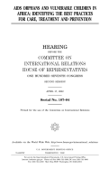 AIDS Orphans and Vulnerable Children in Africa: Identifying the Best Practices for Care, Treatment, and Prevention