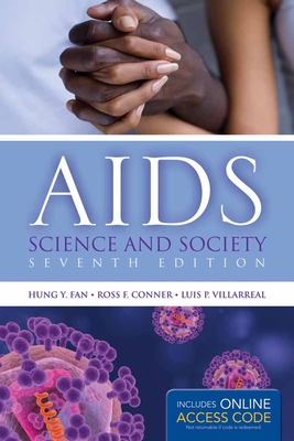 Aids: Science and Society: Science and Society - Fan, Hung Y, and Conner, Ross F, and Villarreal, Luis P