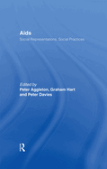 AIDS: Social Representations And Social Practices