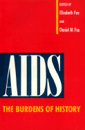 AIDS: The Burdens of History