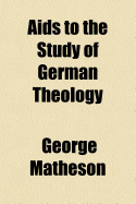 AIDS to the Study of German Theology