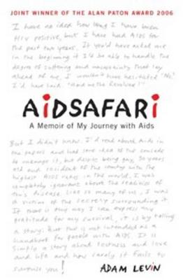 Aidsafari: A Memoir of My Journey with AIDS - Levin, Adam