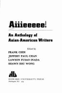 Aiiieeeee!: An Anthology of Asian-American Writers