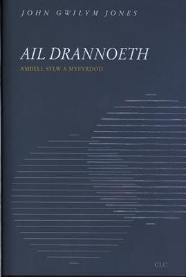 Ail Drannoeth - Ambell Sylw a Myfyrdod - Jones, John Gwilym