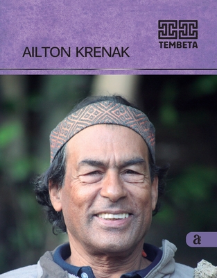 Ailton Krenak - Tembeta - Krenak, Ailton