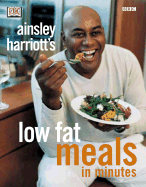 Ainsley Harriott's Low-Fat Meals in Minutes