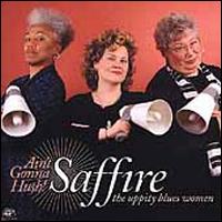 Ain't Gonna Hush - Saffire -- The Uppity Blues Women