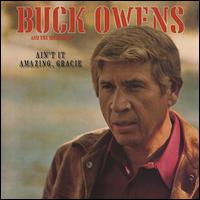 Ain't It Amazing, Gracie - Buck Owens & His Buckaroos