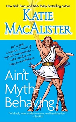 Ain't Myth-Behaving - MacAlister, Katie