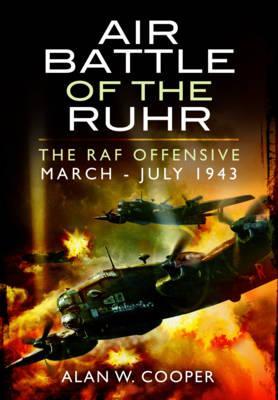 Air Battle of the Ruhr - Cooper, Alan W.