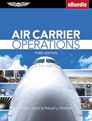 Air Carrier Operations: (Ebundle) - Holt, Mark J, and Poynor, Phillip J