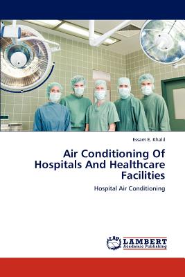 Air Conditioning of Hospitals and Healthcare Facilities - Khalil Essam E