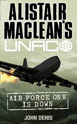 Air Force One is Down - Denis, John, and MacLean, Alistair (From an idea by)