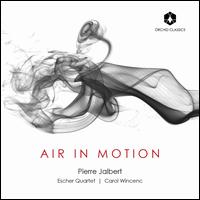 Air in Motion: Pierre Jalbert - Carol Wincenc (flute); Escher String Quartet